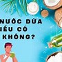 Uống Nước Dừa Vào Thời Điểm Nào Là Tốt Nhất